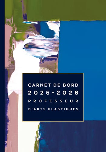 //www.agenda-professeur.fr/wp-content/uploads/2025/05/carnet-de-bord-2025-2026-professeur-arts-plastiques.jpg